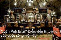 Quản lý khách sạn: Quán Pub là gì? Điểm đến lý tưởng của cuộc sống hiện đại