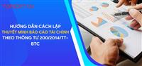 Nghiệp vụ kế toán: Hướng dẫn cách lập thuyết minh báo cáo tài chính theo thông tư 200/2014/TT-BTC