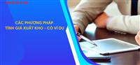 Nghiệp vụ kế toán: Các phương pháp tính giá xuất kho chi tiết