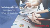Nghiệp vụ kế toán: Hạch toán Tài khoản 331 – Phải trả người bán theo thông tư 200