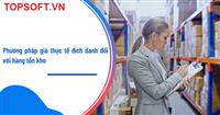 Phương pháp tính giá thực tế đích danh đối với hàng tồn kho
