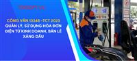 Công văn 13348/BTC-TCT 2023 quản lý, sử dụng hóa đơn điện tử kinh doanh, bán lẻ xăng dầu